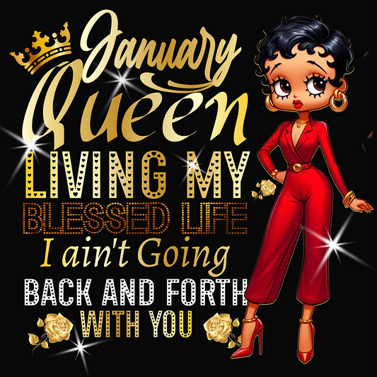 QUEEN LIVING MY BLESSED LIFE I AIN'T GOING BACK AND FORTH WITH YOU