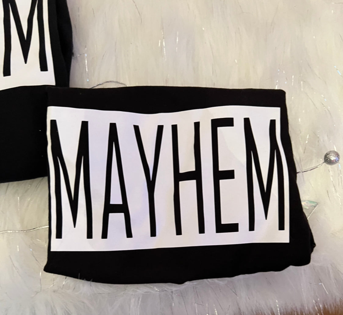 DAD/MOM OF MAYHEM ,,,,, MAYHEM