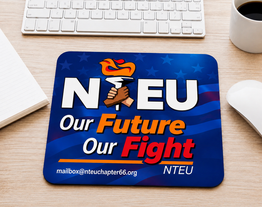 NTEU OUR FUTURE .. OUR FIGHT MOUSE PAD