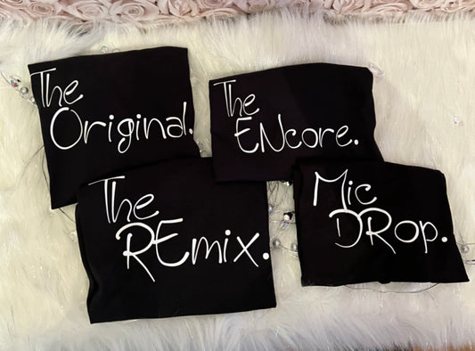 The Original. The REmix. The ENcore. Mic DRop.